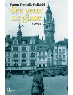 Ses yeux de glace Tome 1 de Karine Demailly Tulldahl