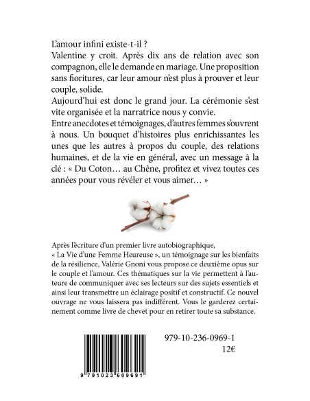 "Du coton au chêne, s'aimer d'un amour infini" de Valérie Gnoni