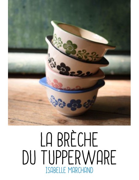 La brèche du Tupperware d'Isabelle Marchand