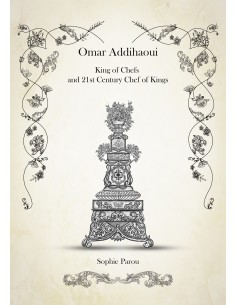 Omar Addihaoui King of Chefs and 21st Century Chef of Kings de Sophie PAROU