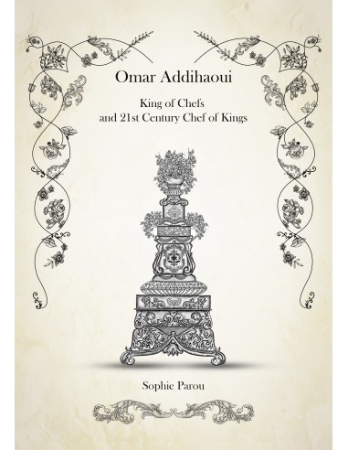 Omar Addihaoui King of Chefs and 21st Century Chef of Kings de Sophie PAROU