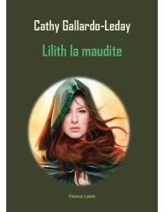 Lilith la maudite Tome 1 de Cathy Gallardo-Leday