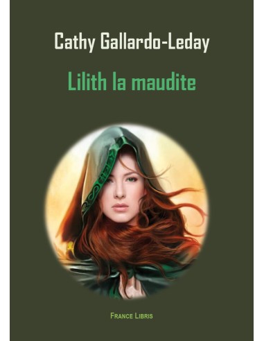 Lilith la maudite Tome 1 de Cathy Gallardo-Leday