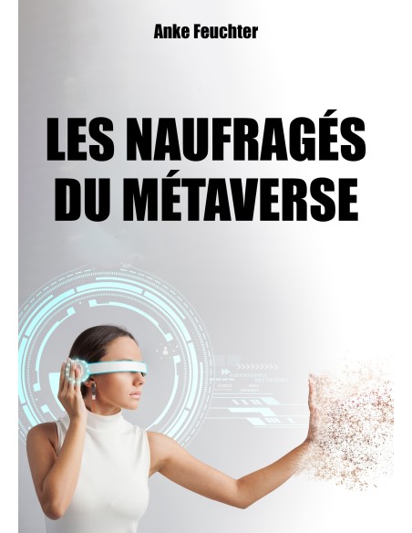 Les naufragés du Métaverse de Anke Feuchter