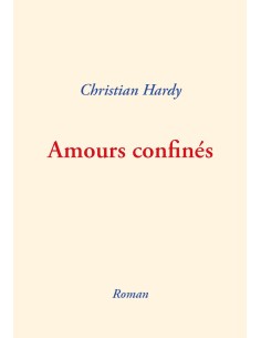 Amours confinés de Christian Hardy