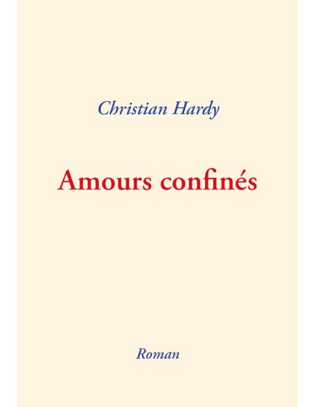 Amours confinés de Christian Hardy