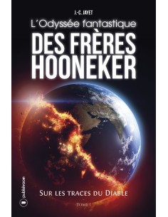 " L'Odyssée fantastique des frères Hooneker - Tome 1 : Sur les traces du Diable" par Jean-Claude Jayet