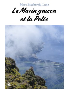 Le marin Gascon et la pelée de Marc Etxeberria-Lanz