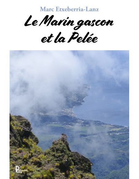 Le marin Gascon et la pelée de Marc Etxeberria-Lanz