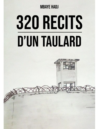 320 récits d'un taulard de Hadj Mbaye