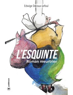 "L'esquinte" d'Edwige Decoux-Lefoul
