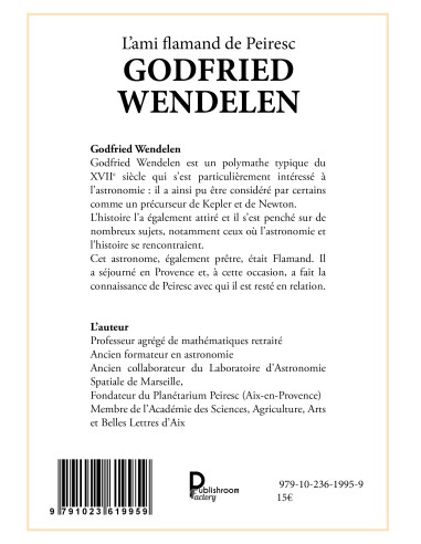 Godfried Wendelen, l'ami flamand de Peiresc 1580-1667 de Philippe Malburet