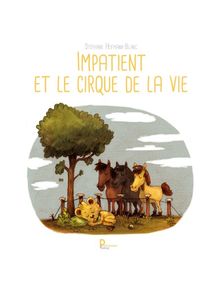 Impatient et le cirque de la vie de HOFMANN-BLANC  Stéphanie