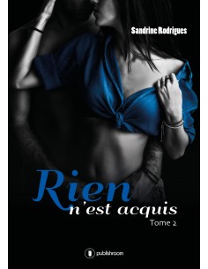 "Rien n'est acquis - tome 2"