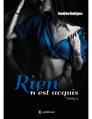 "Rien n'est acquis - tome 2"