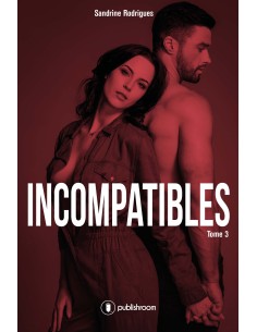 Incompatibles : tome3 de Sandrine Rodrigues