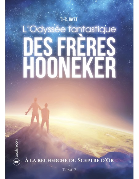 "L'odyssée fantastique des frères Hooneker - Tome 2"