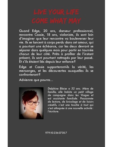 "Live your life come what may" de Delphine Blaise