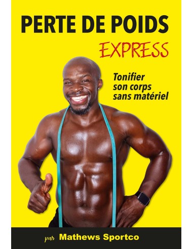 Perte de poids express et tonifier son corps de Mathews sportco