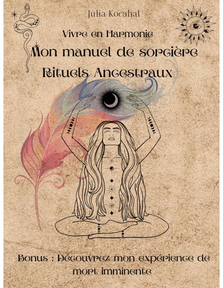Rituels Ancestraux - Mon manuel de sorcière de Julia KOCAHAL