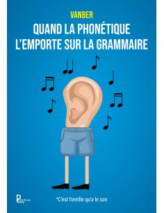 Quand la phonétique l'emporte sur la grammaire de Vanber