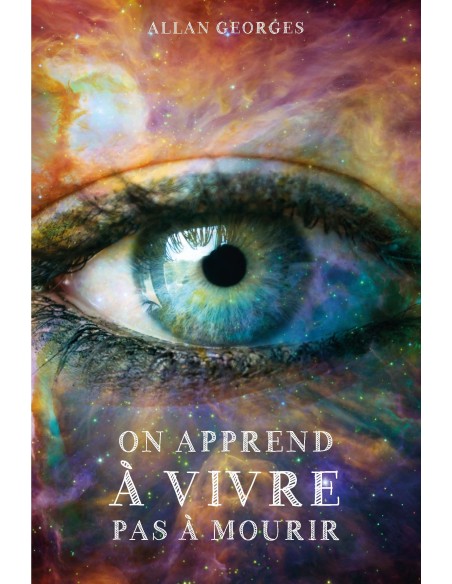 On apprend à vivre pas à mourir de Allan Georges