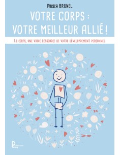 Votre corps : votre meilleur allié ! de Prisca BRUNEL