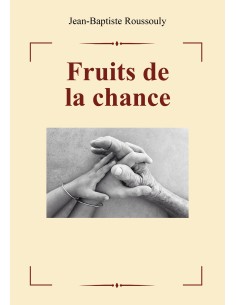Fruits de la chance de Jean Baptiste Roussouly