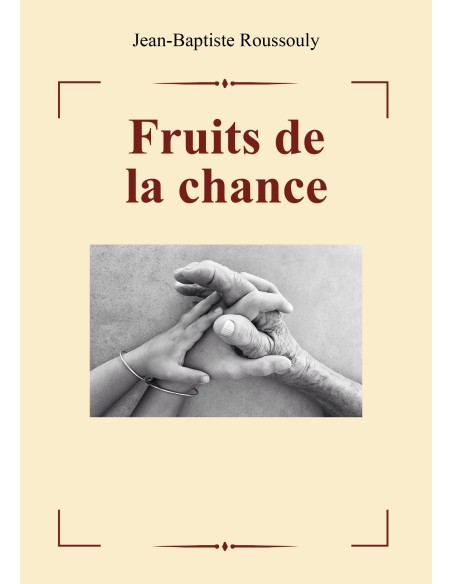Fruits de la chance de Jean Baptiste Roussouly