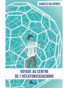 Voyage au centre de l'hécatonicosachore de Charles Delaporte