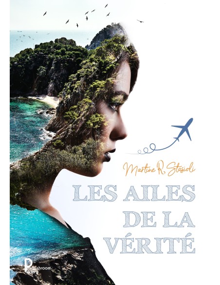 Les ailes de la vérité de Martine R Stasioli
