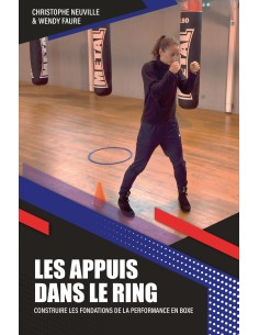 Les appuis dans le ring de Christophe NEUVILLE & Wendy FAURE