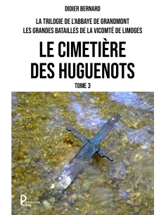 Le cimetière des huguenots de Didier BERNARD