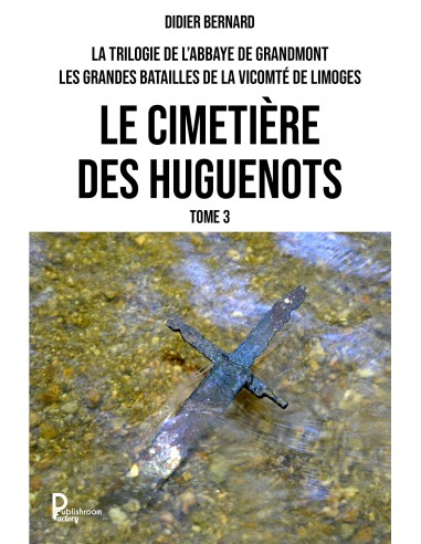 Le cimetière des huguenots de Didier BERNARD