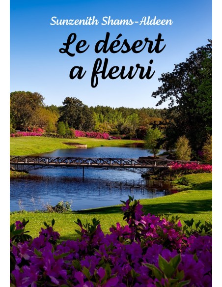 Le désert a fleuri de Sunzenith Shams-Aldeen