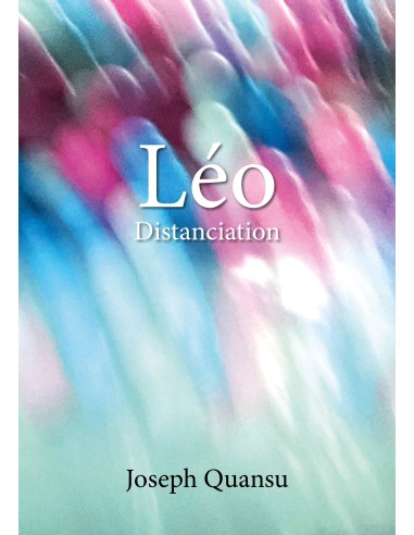 Léo, Distanciation de Joseph Quansu