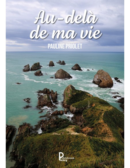 Au-delà de ma vie, Pauline Priolet