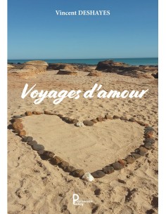 Voyages d'amour - Vincent Deshayes
