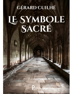 Le symbole sacré - Gérard Cuilhé