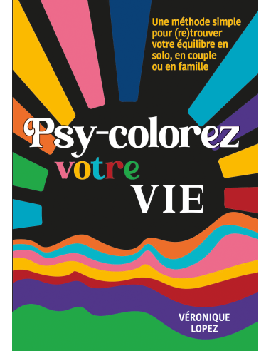 Psy-colorez votre vie de Véronique Lopez