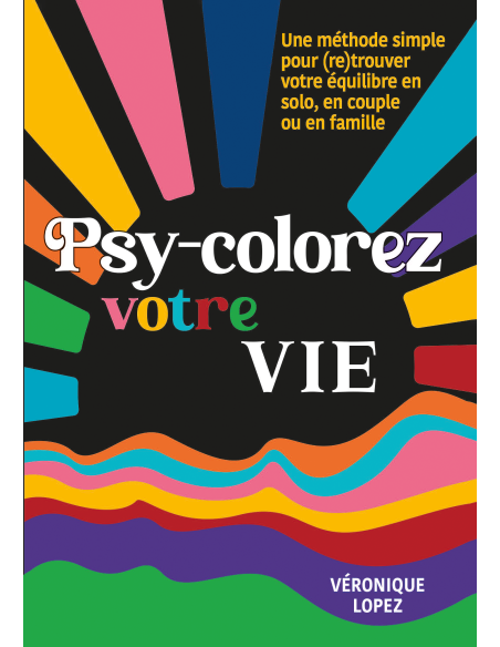 Psy-colorez votre vie de Véronique Lopez