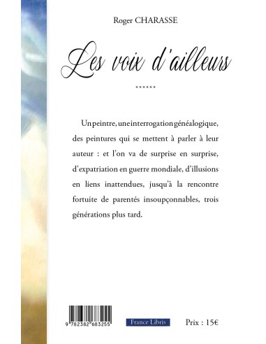 Les voix d’ailleurs - Roman - de Roger Charasse