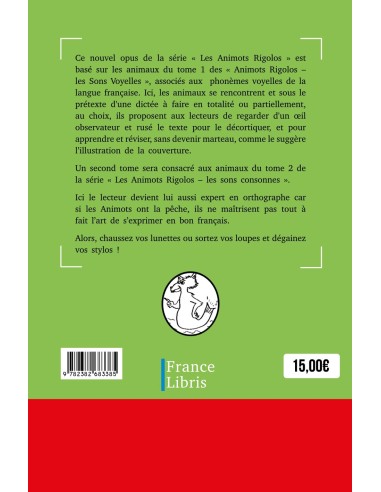 Les Animots Rigolos- Dictées et exercices pour apprendre et réviser sans devenir marteau de Marie -Pierre IANIRO