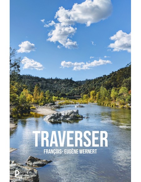 TRAVERSER de François-Eugène WERNERT