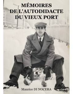Mémoires de l'Autodidacte du Vieux port de Maurice DI NOCERA