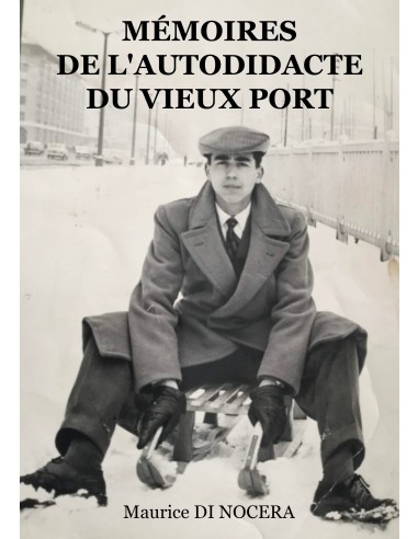 Mémoires de l'Autodidacte du Vieux port de Maurice DI NOCERA