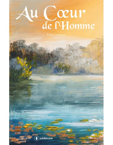 "Au coeur de l'homme" de Dani Mayeur
