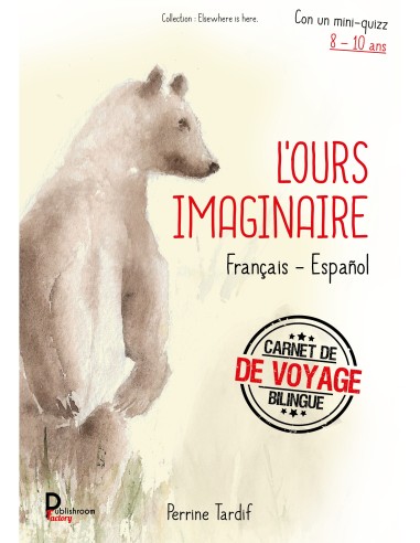 L'ours imaginaire Français - Español de Perrine TARDIF