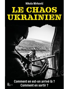 LE CHAOS UKRAINIEN de Nikola Mirković