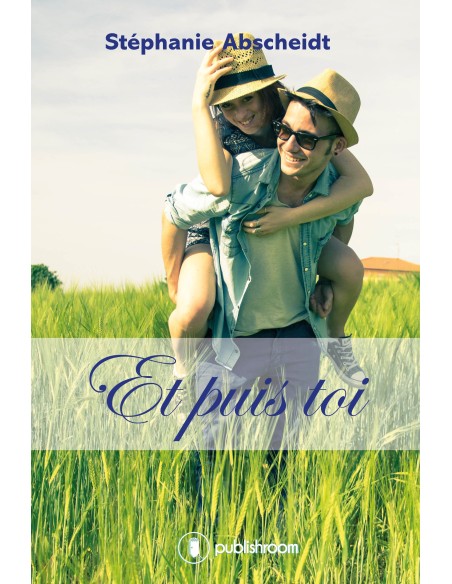 "Et puis toi" de Stéphanie Abscheidt